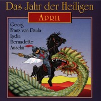 Das Jahr der Heiligen, April -  - Hörbuch