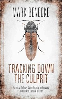 Tracking down the Culprit - Mark Benecke - E-Book