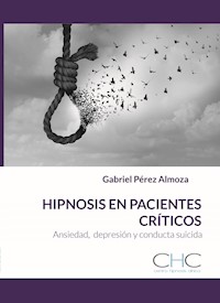 Hipnosis en Pacientes Críticos - Gabriel Pérez Almoza - E-Book