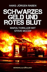 Schwarzes Geld und rotes Blut - Hans-Jürgen Raben - E-Book