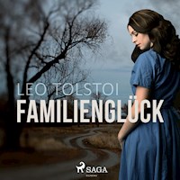 Familienglück (Ungekürzt) - Leo Tolstoi - Hörbuch