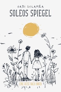 Soleos Spiegel - Gabi Solaméa - E-Book
