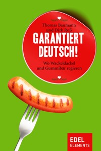 Garantiert Deutsch! - Thomas Baumann - E-Book