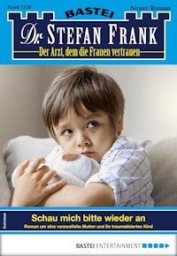 Dr. Stefan Frank 2528 - Stefan Frank - E-Book