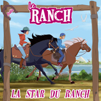 La star du ranch - Le Ranch - Hörbuch