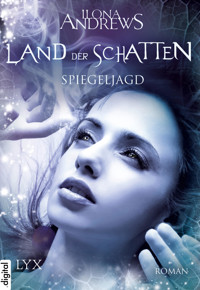 Land der Schatten - Spiegeljagd - Ilona Andrews - E-Book