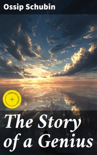 The Story of a Genius - Ossip Schubin - E-Book