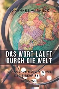Das Wort läuft durch die Welt - Johannes Warneck - E-Book