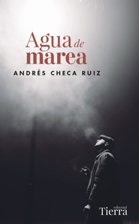Agua de marea - Andrés Checa Ruiz - E-Book