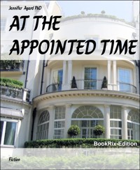 AT THE APPOINTED TIME - Jennifer Agard, PhD - E-Book