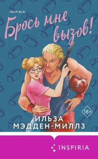 Брось мне вызов - Ильза Мэдден-Миллз - E-Book