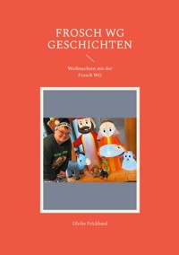 Frosch WG Geschichten - Ulrike Frickhard - E-Book