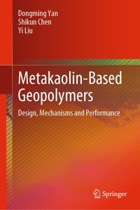 Metakaolin-Based Geopolymers - Dongming Yan - E-Book