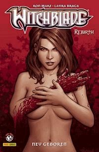 Witchblade - Rebirth, Band 4 - Neu geboren - Ron Marz - E-Book