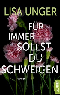 Für immer sollst du schweigen - Lisa Unger - E-Book