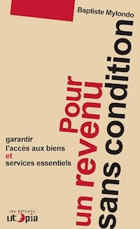 Pour un revenu sans condition - Baptiste Mylondo - E-Book