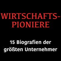 Wirtschaftspioniere - Jürgen Fritsche - Hörbuch