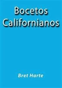 Bocetos Californianos - Bret Harte - E-Book
