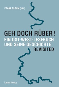 Geh doch rüber! Revisited - - E-Book
