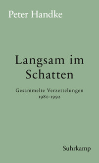 Langsam im Schatten - Peter Handke - E-Book