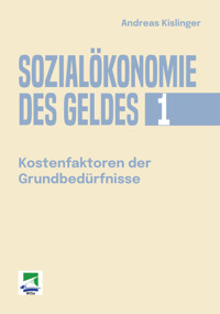 Sozialökonomie des Geldes 1 - Andreas Kislinger - E-Book