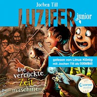 Luzifer junior (Band 10) - Die verrückte Zeitmaschine - Jochen Till - Hörbuch