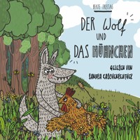 Der Wolf und das Hühnchen - Beate Freitag - Hörbuch