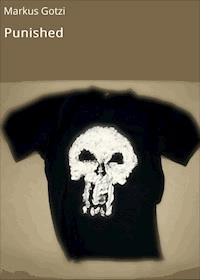 Punished - Markus Gotzi - E-Book