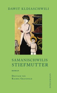 Samanischwilis Stiefmutter - Dawit Kldiaschwili - E-Book