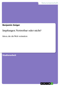 Impfungen. Vertretbar oder nicht? - Benjamin Geiger - E-Book