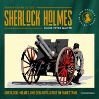 Sherlock Holmes und der Artillerist im Ruhestand - Sir Arthur Conan Doyle - Hörbuch