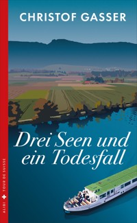 Drei Seen und ein Todesfall - Christof Gasser - E-Book
