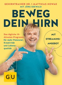 Beweg dein Hirn - Matthias Nowak - E-Book