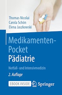 Medikamenten-Pocket Pädiatrie - Notfall- und Intensivmedizin - Thomas Nicolai - E-Book