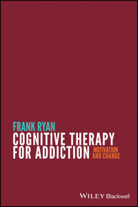 Cognitive Therapy for Addiction - Frank Ryan - E-Book