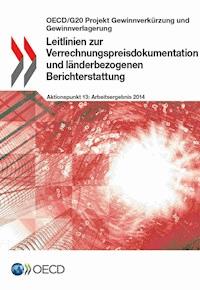 Leitlinien zur Verrechnungspreisdokumentation und länderbezogenen Berichterstattung -  - kostenlos E-Book