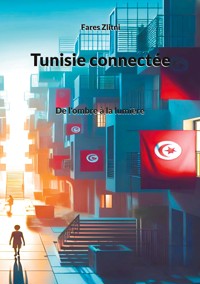 Tunisie connectée - Fares Zlitni - E-Book