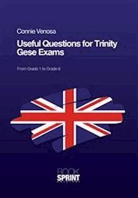 Useful questions for Trinity GESE exams - Connie Venosa - E-Book