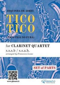 Tico Tico – Parts for Clarinet Quartet (Intermediate Level) - Zequinha de Abreu - E-Book