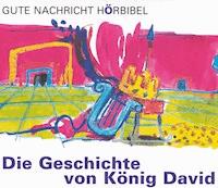 Die Geschichte von König David -  - Hörbuch