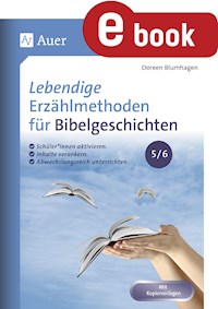 Lebendige Erzählmethoden für Bibelgeschichten 5-6 - Doreen Blumhagen - E-Book