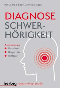 Diagnose Schwerhörigkeit - Christian Mozet - E-Book