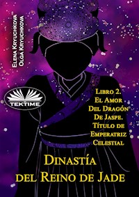 Dinastía Del Reino De Jade - Elena Kryuchkova - E-Book