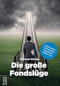 Die große Fondslüge - Michael Ritzau - E-Book