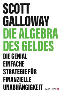 Die Algebra des Geldes - Scott Galloway - E-Book