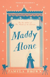 Maddy Alone: Book 2 - Pamela Brown - E-Book