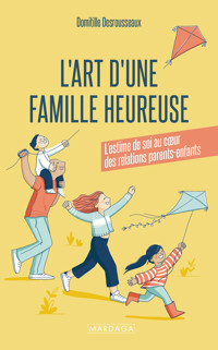 L’art d’une famille heureuse - Domitille Desrousseaux - E-Book