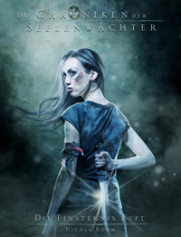 Die Chroniken der Seelenwächter - Band 25: Die Finsternis ruft - Nicole Böhm - E-Book