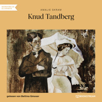 Knud Tandberg (Ungekürzt) - Amalie Skram - Hörbuch