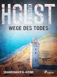 Wege des Todes - Skandinavien-Krimi - Kirsten Holst - E-Book